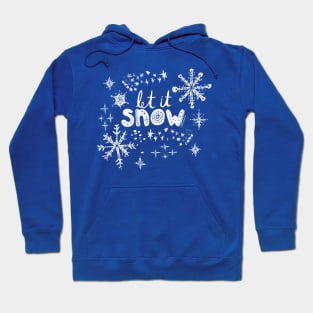 Let it snow handpainted snowflakes art Hoodie